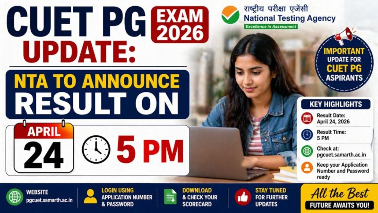 CUET PG Exam 2026 Update: NTA to Announce Result on April 24 at 5 PM