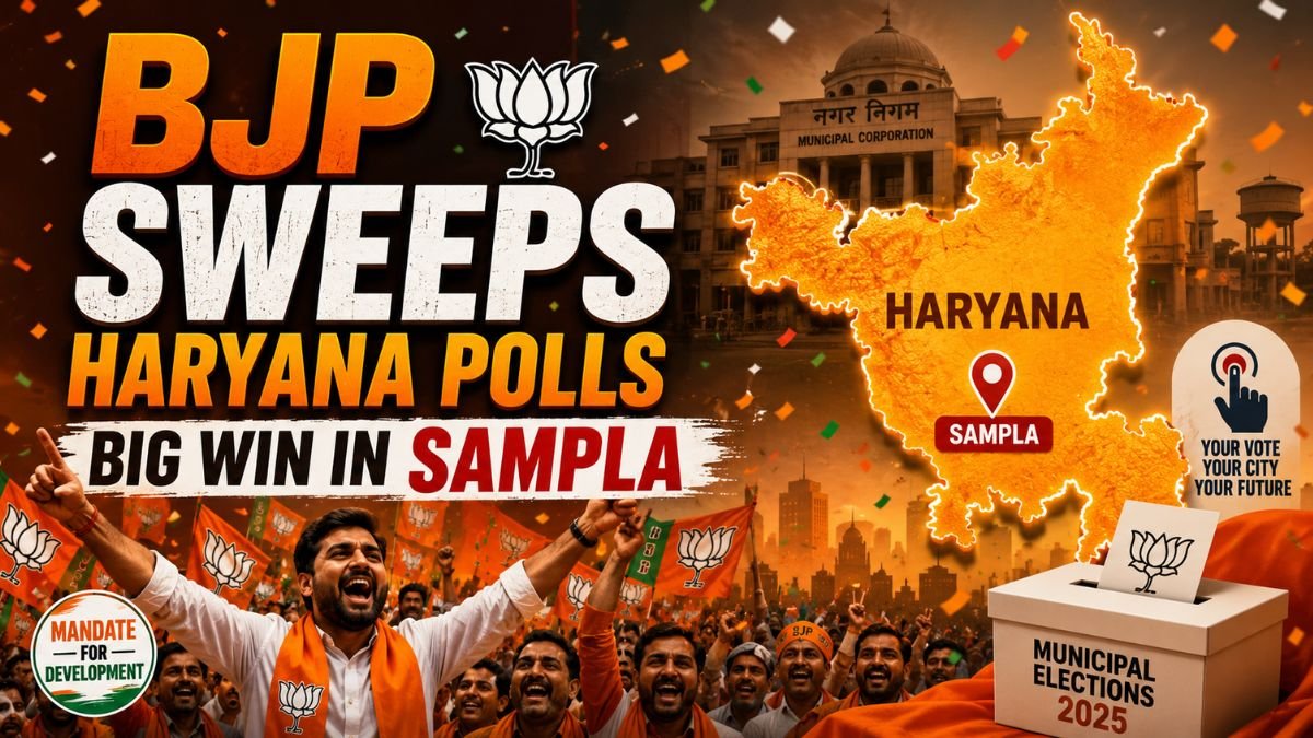 BJP Sweeps Haryana Municipal Corporation Polls, Secures Big Win in Hooda Stronghold Sampla