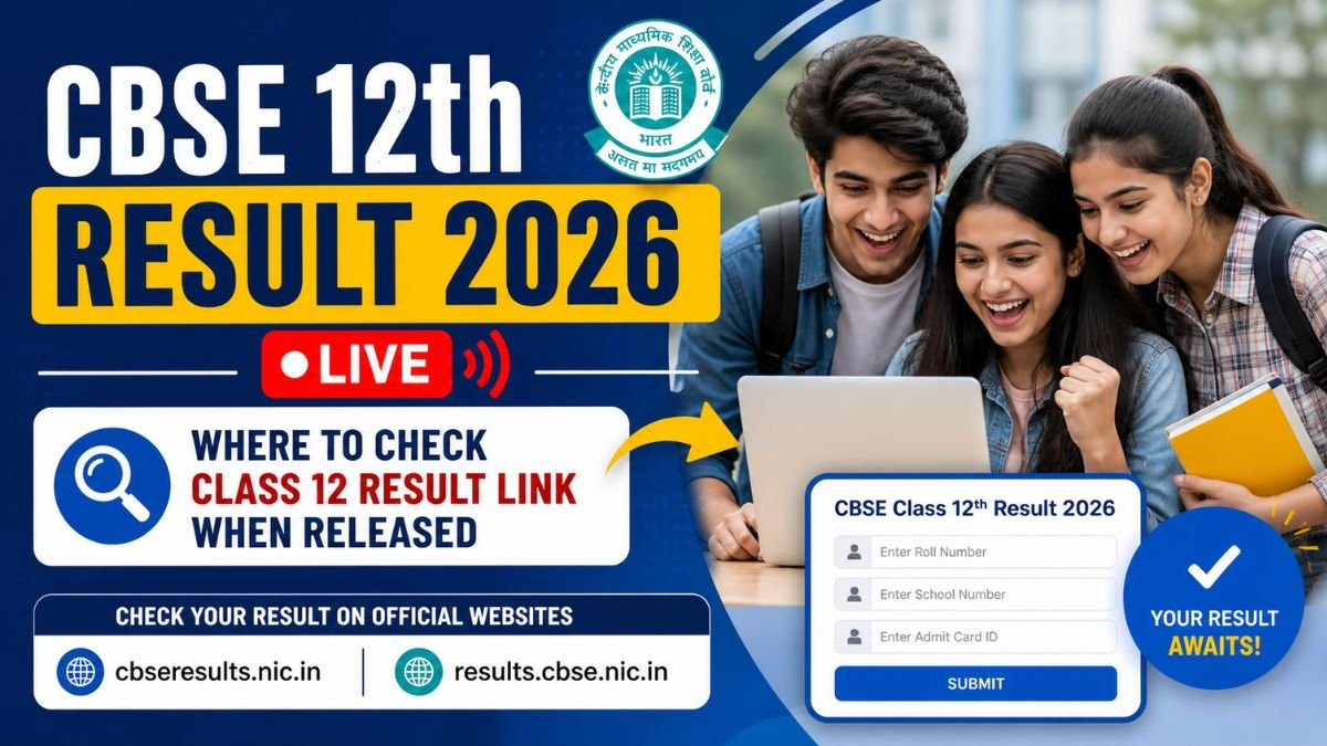 CBSE 12th Result 2026 Live - Where To Check Class 12 Result Link When Released