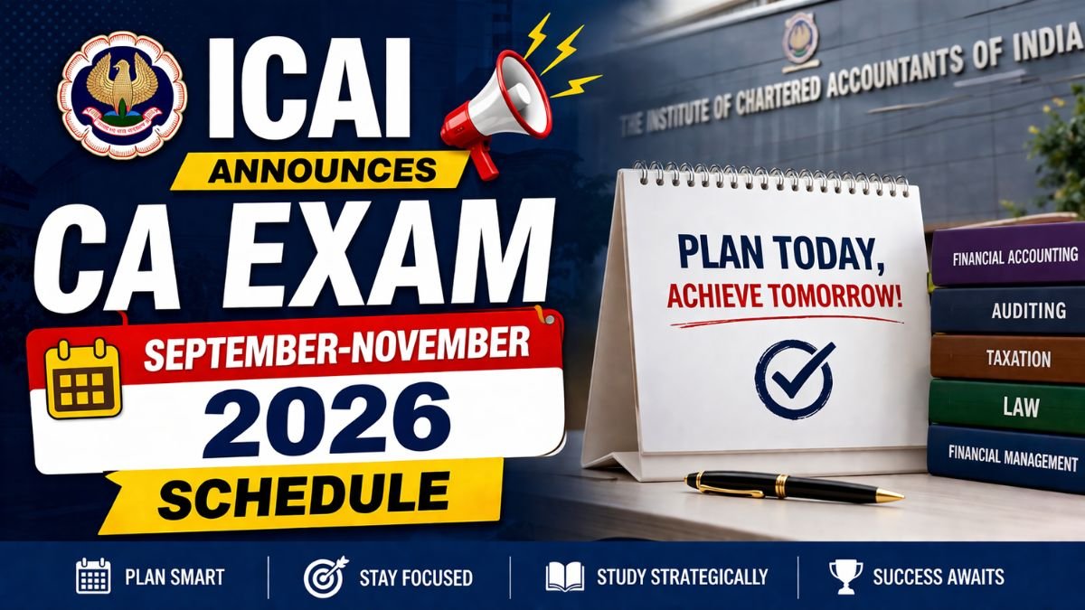 ICAI Announces CA September-November 2026 Exam Schedule