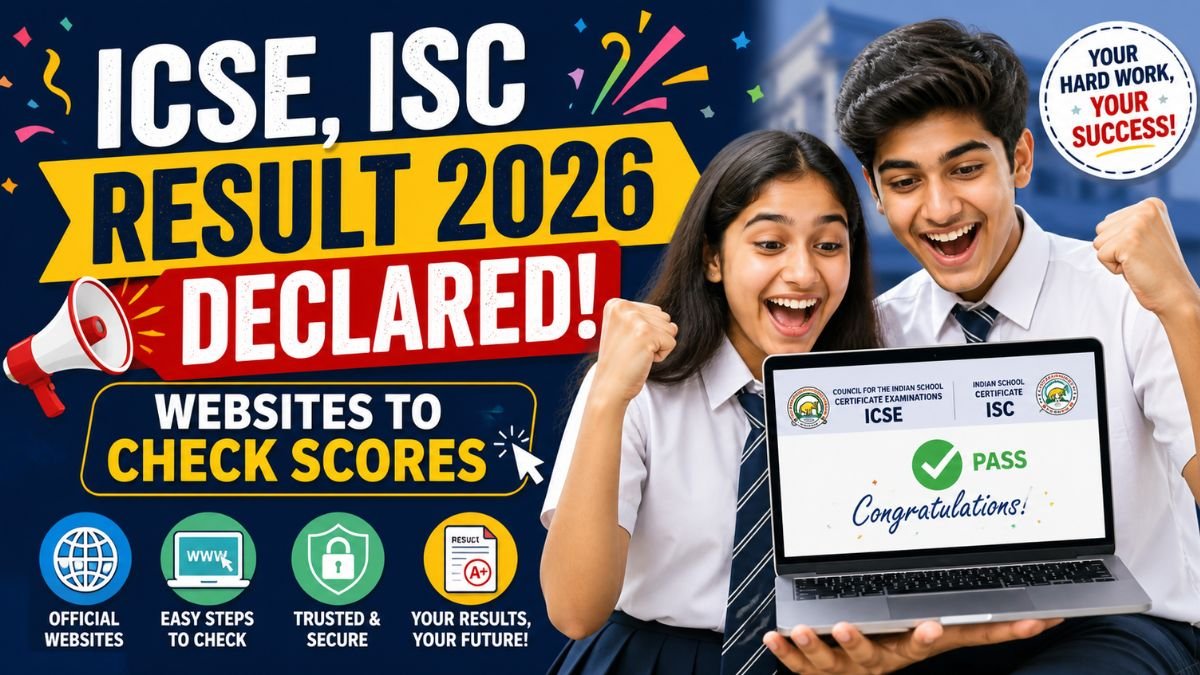 ICSE, ISC Result 2026 Declared - Websites To Check Scores