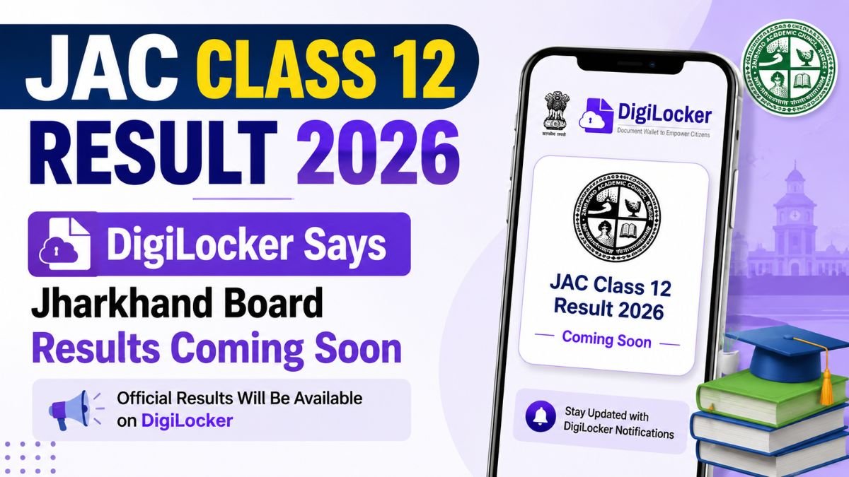 JAC Class 12 Result 2026 - DigiLocker Says Jharkhand Board Results Coming Soon