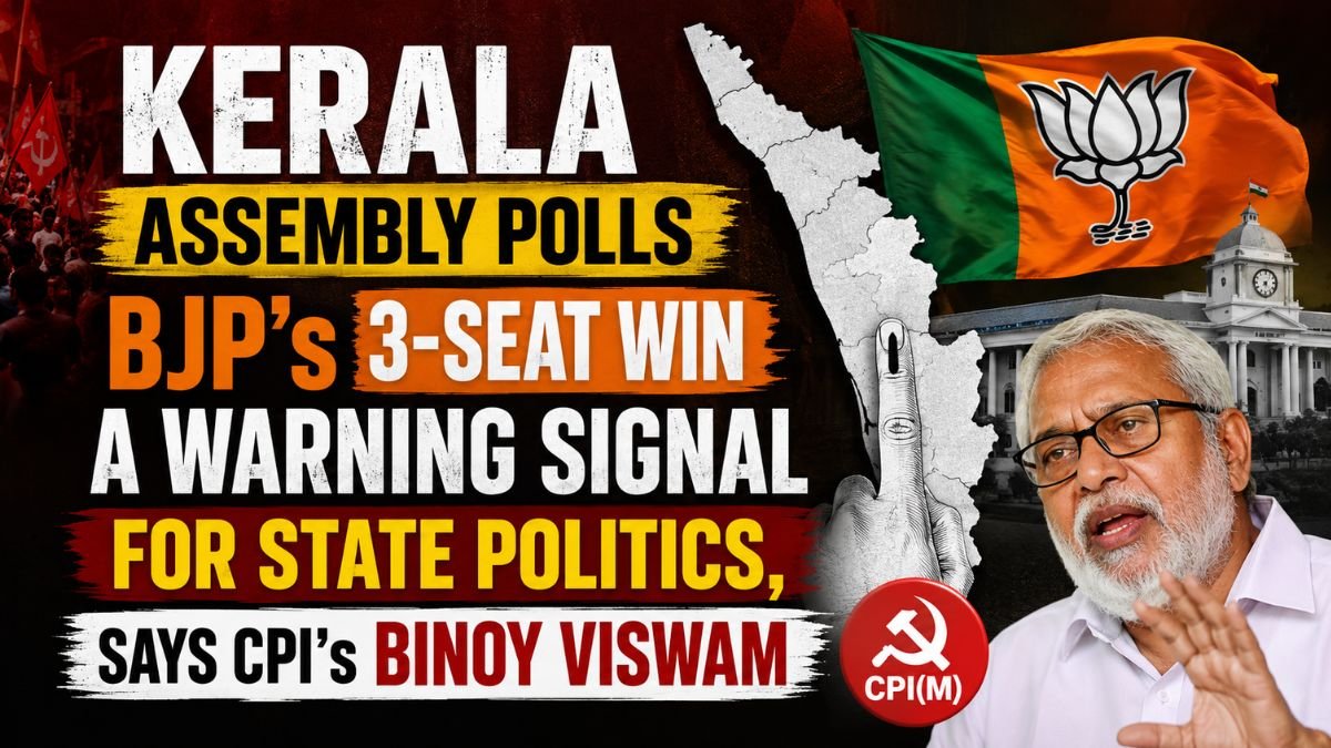 Kerala Assembly Polls - BJP’s 3-Seat Win A Warning Signal For State Politics, Says CPI’s Binoy Viswam