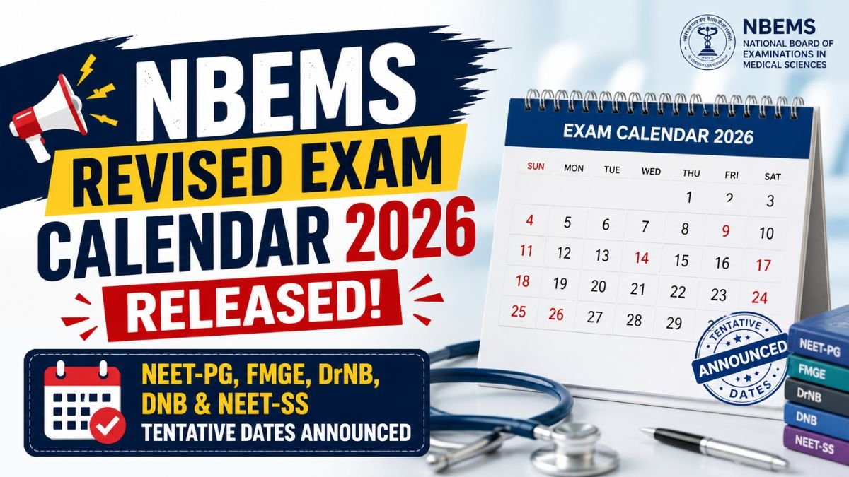 NBEMS Revised Exam Calendar 2026 Released: NEET-PG, FMGE, DrNB, DNB and NEET-SS Tentative Dates Announced