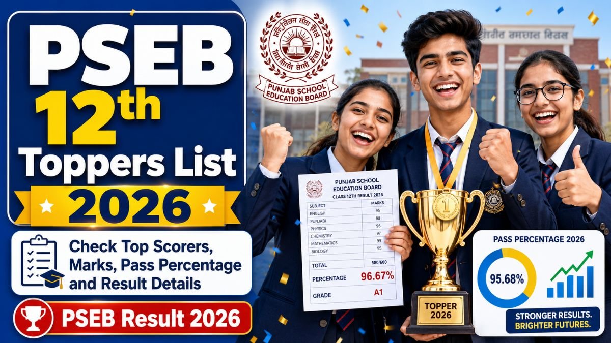 PSEB 12th Toppers List 2026 - Check Top Scorers, Marks, Pass Percentage and Result Details